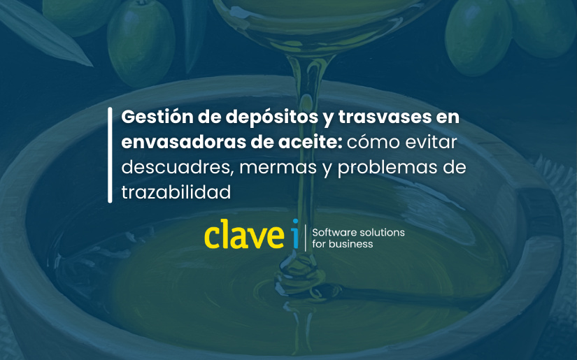 Gestión de depósitos y trasvases en envasadoras de aceite: cómo evitar descuadres, mermas y problemas de trazabilidad