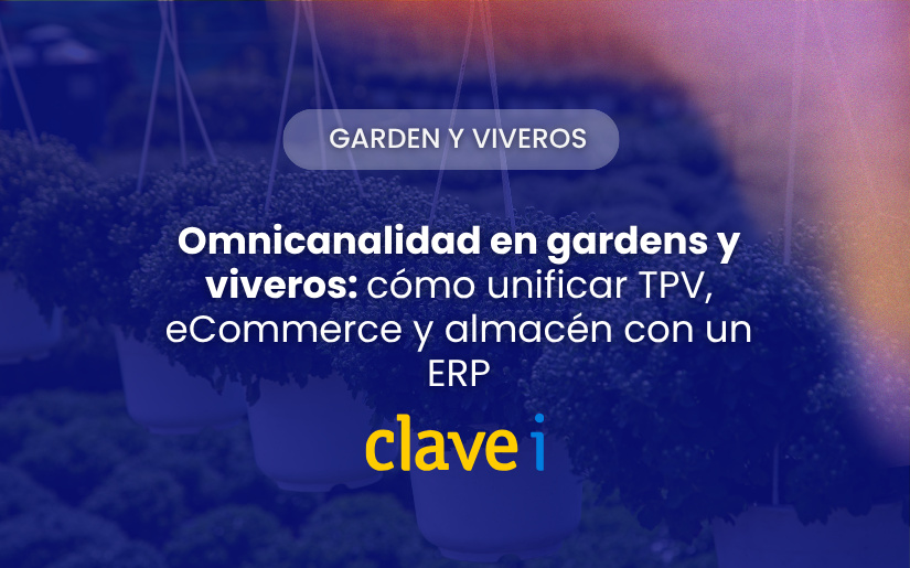 Omnicanalidad en gardens y viveros: cómo unificar TPV, eCommerce y almacén con un ERP