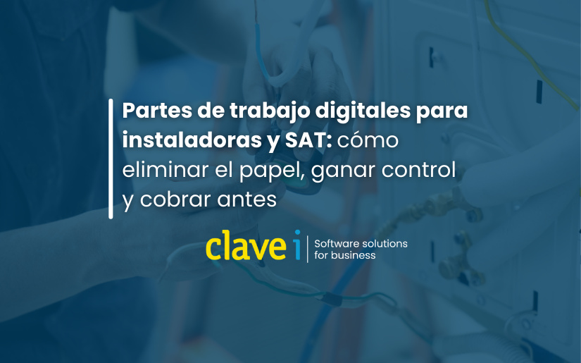 Partes de trabajo digitales para instaladoras y SAT: cómo eliminar el papel, ganar control y cobrar antes