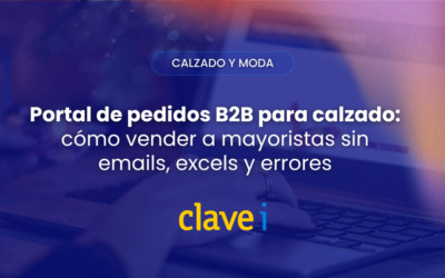 Portal de pedidos B2B para calzado: cómo vender a mayoristas sin emails, excels y errores
