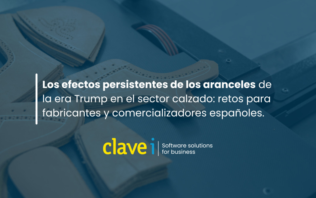 Los efectos persistentes de los aranceles de la era Trump en el sector calzado: retos para fabricantes y comercializadores españoles.