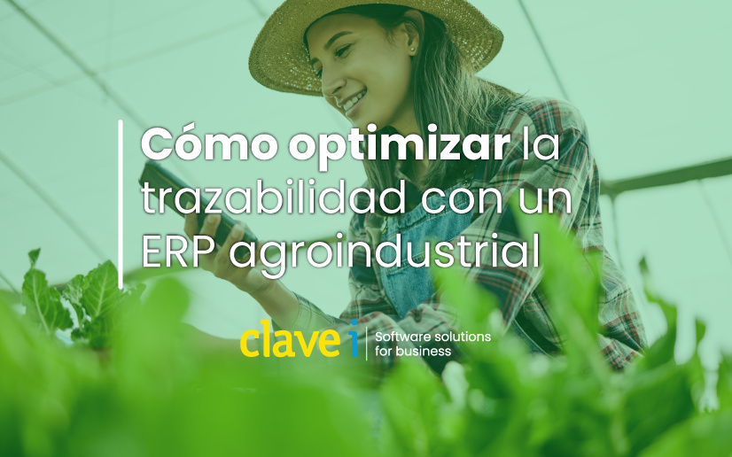 Cómo optimizar la trazabilidad con un ERP agroindustrial