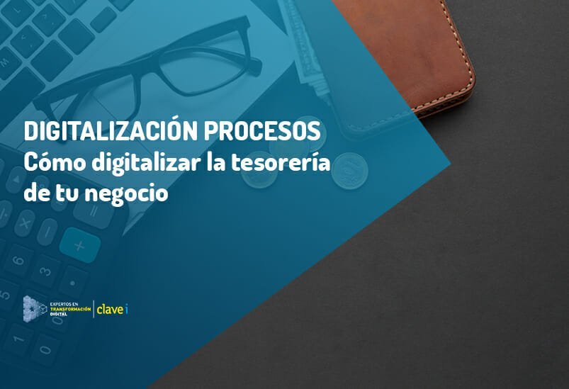 Cómo digitalizar la tesorería de tu negocio